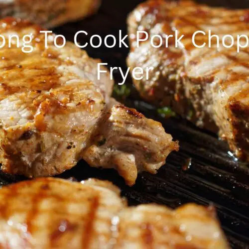 How Long To Cook Pork Chops In Air Fryer